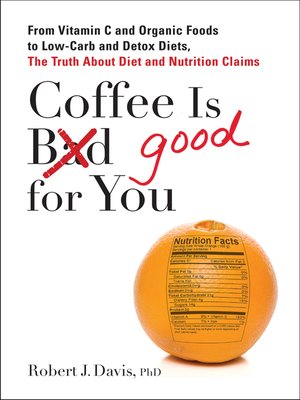 cover image of Coffee is Good for You